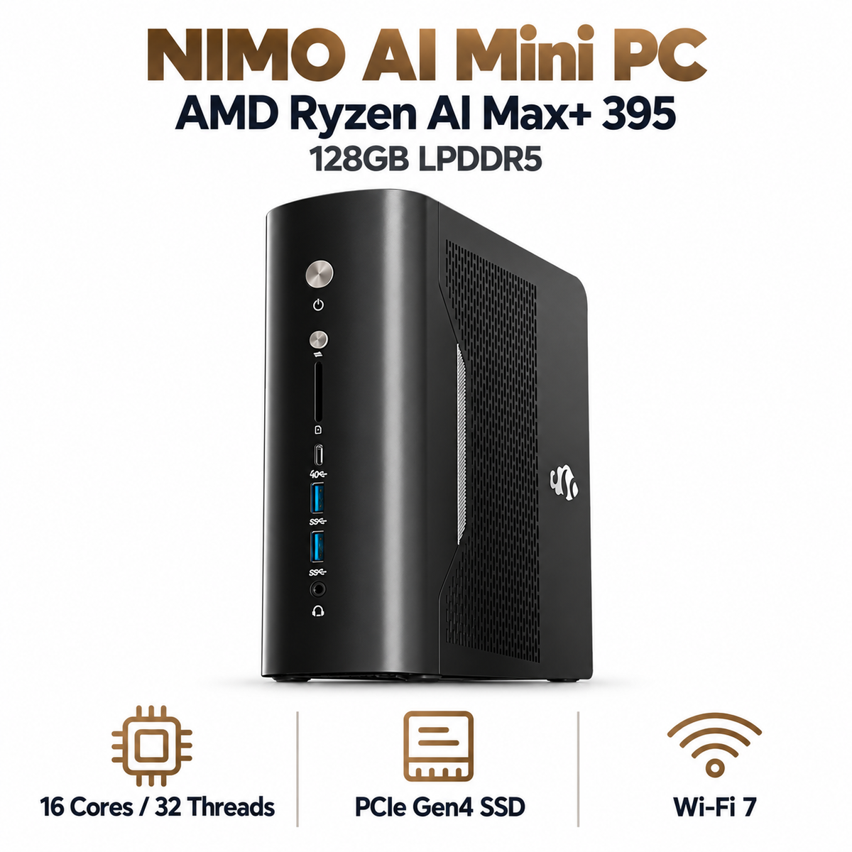 Nimo AI Mini PC - AMD Ryzen AI Max+ 395 - 128GB LPDDR5 Memory - 1/2/4/8 TB — product front view and key specifications